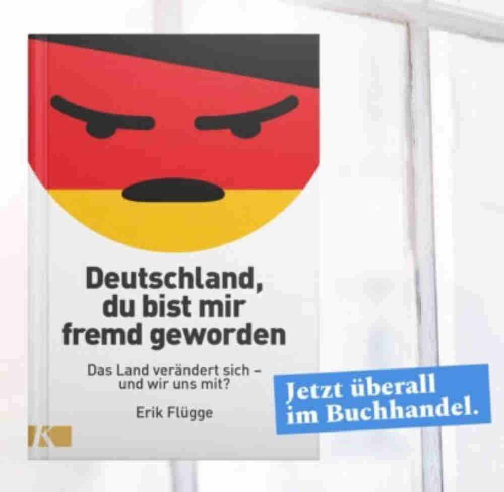 Deutschland, du bist mir fremd geworden von Erik Flügge